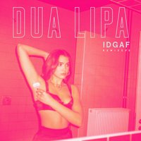 IDGAF - Dua Lipa, Rich Brian, Diablo