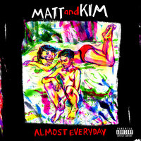 I'd Rather - Matt and Kim