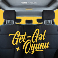 Get-Gəl Oyunu - Tomris, PRoMete