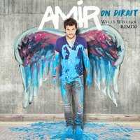 On dirait - Amir, Willy William