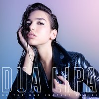 Be the One - Dua Lipa, Netsky