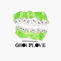 Remember That Night - Grouplove, Eden Prince