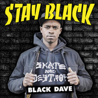 Dangerous - Black Dave