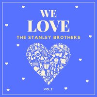 Over in the Glory Land - The Stanley Brothers