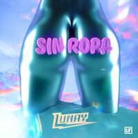 Sin Ropa - Lunay
