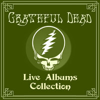 It Must Have Been the Roses - Grateful Dead