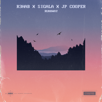 Runaway - R3HAB, Sigala, JP Cooper