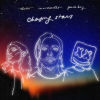Chasing Stars - Alesso, Marshmello, James Bay