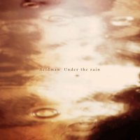 Under The Rain - Acidman