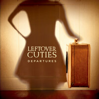 Don't Think Twice, It's All Right - Leftover Cuties