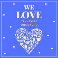 Farther Along - Tennessee Ernie Ford