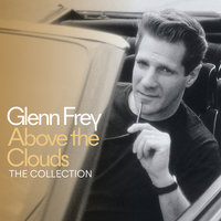 I've Got Mine - Glenn Frey