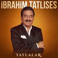 Yaylalar - İbrahim Tatlıses