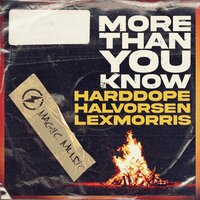 More Than You Know - Harddope, Halvorsen