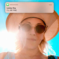 I'll Be Fine - Lesley Roy