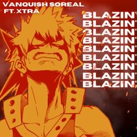 Blazin - Vanquish, xtra