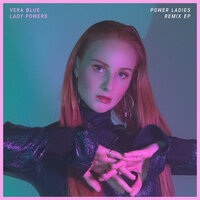 Lady Powers - Vera Blue, TOKiMONSTA