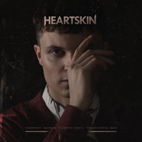 Что бы ни сказала ты - Heartskin