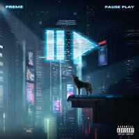 Pause Play - Preme