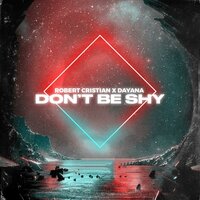 Don't be shy - Robert Cristian, Dayana