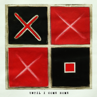 Until I Come Home - Two Feet, grandson