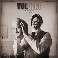 Wait A Minute My Girl - Volbeat