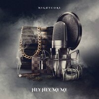 Hey Hey, My My - Nightcore