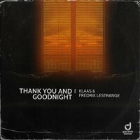 Thank You And Goodnight - Klaas