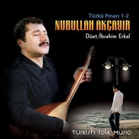 Seyreyle Güzel - Nurullah Akçayır, İbrahim Erkal