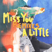 Miss You a Little - Bryce Vine, lovelytheband