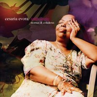Lua Nha Testemunha - Cesária Evora