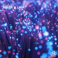 Shine A Light - Klaas