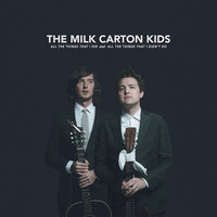 I've Been Loving You - The Milk Carton Kids