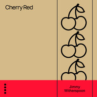 Everyday I Have the Blues - Jimmy Witherspoon