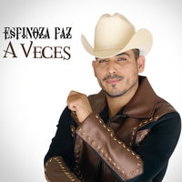 Te Veías Mejor Conmigo - Espinoza Paz