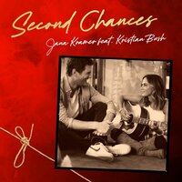 Second Chances - Jana Kramer, Kristian Bush