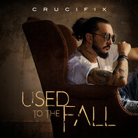 Used to the Fall - Crucifix