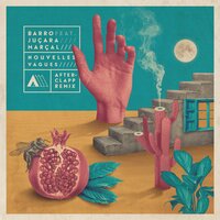 Nouvelles vagues - Afterclapp, Barro, Juçara Marçal
