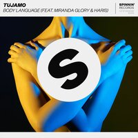 Body Language - Tujamo, Haris, Miranda Glory