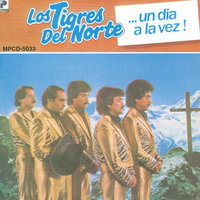 Un Día A La Vez - Los Tigres Del Norte