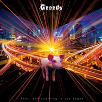 Greedy - Fear, and Loathing in Las Vegas
