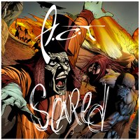 Scared - A.c.t