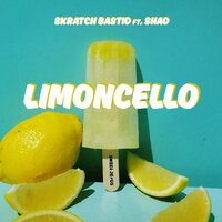 Limoncello - Skratch Bastid, SHAD