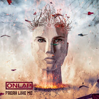 Freak Like Me - Onlap, Halocene