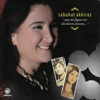 Yine Mi Figan Var - Sabahat Akkiraz