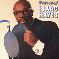 You Don't Know Like I Know - Isaac Hayes