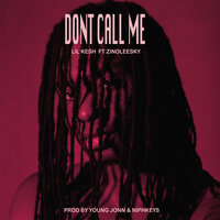 Don't Call Me - Lil Kesh, Zinoleesky