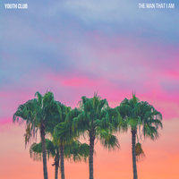 The Man That I Am - Youth Club