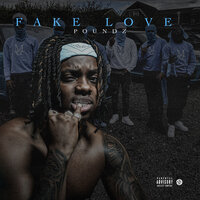 Fake Love - Poundz