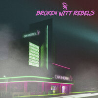 Broken Witt Rebels